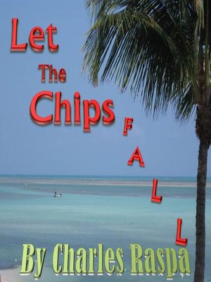cover image of Let the Chips Fall